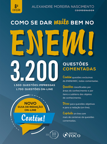 Como se dar Muito bem no ENEM! - 3.200 questões comentadas - 8ª edição - 2018, de Nascimento, Alexandre Moreira. Editorial Editora Foco Jurídico Ltda, capa mole em português, 2018