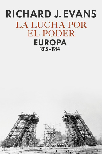 La Lucha Por El Poder Europa 1815-1914 Richard J. Evans