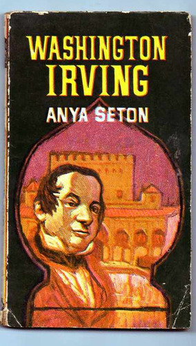 Washington Irving - Anya Seton - Antiguo