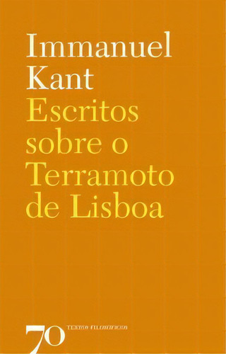 Escritos Sobre O Terramoto De Lisboa, De Kant, Immanuel. Editora Edições 70 Em Português