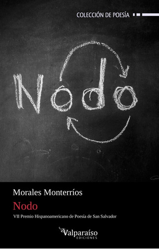 Nodo, De Monterrios, Morales. Editorial Valparaiso Ediciones, Tapa Blanda En Español