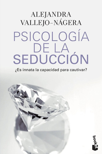 Psicologia De La Seduccion, De Alejandra Vallejo-nágera. Editorial Espasa Booket En Español