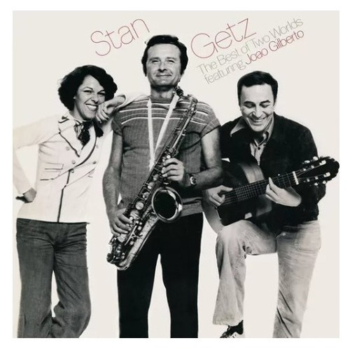 Stan Getz Gilberto Joao The Best Of Two Worlds Cd Son