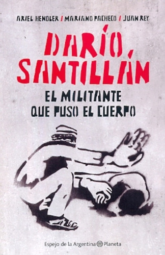 Darío Santillán - Hendler, Pacheco Y Otros