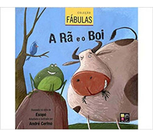 Libro Colecao Fabulas A Ra E O Boi De Cirino Andre Pe Da Le