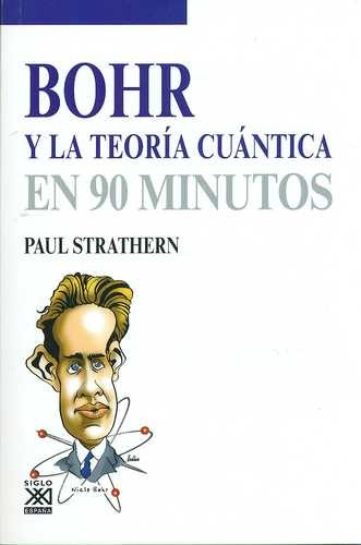 Libro Bohr Y La Teoría Cuántica En 90 Minutos