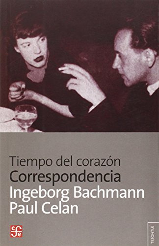 Tiempo Del Corazón - Correspondencia, Celan / Bachmann, Fce