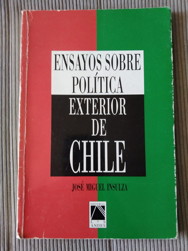 Ensayos Sobre Política Exterior De Chile,josé Miguel Insulza