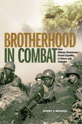 Libro Brotherhood In Combat : How African Americans Found...