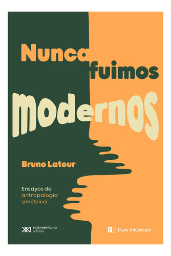 Libro Nunca Fuimos Modernos - Latour, Bruno