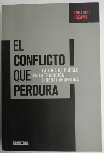 El Conflicto Que Perdura La Idea De Pueblo Jozami Como Nuevo