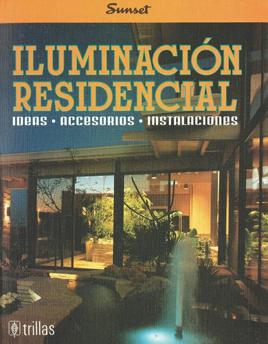 Iluminación Residencial Ideas Accesorios Editorial Trillas