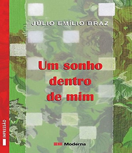 Sonho Dentro De Mim, Um - 02 Ed: Sonho Dentro De Mim, Um - 02 Ed, De Julio Emilio Braz. Editora Moderna - Paradidatico, Capa Mole Em Português