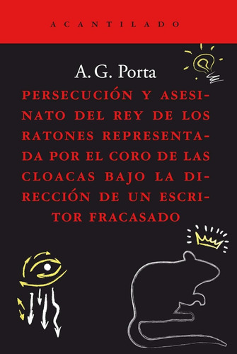 Persecución Y Asesinato Del Rey De Los Ratones... A.g. Porta