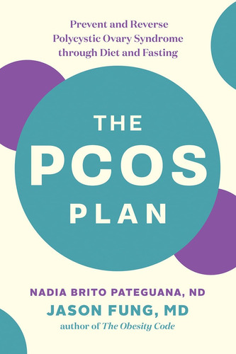 Libro: The Pcos Plan: Prevent And Reverse Polycystic Ovary S