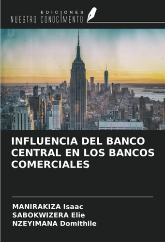 Libro: Influencia Del Banco Central En Los Bancos Comerciale