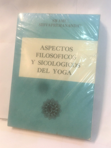 Aspectos Filosoficos Y Sicologicos Del Yoga