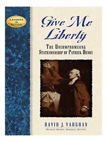 Give Me Liberty - David J Vaughan. Eb16