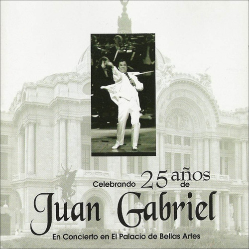 Juan Gabriel - Celebrando 25 Años - 2 Cd - Original!! 