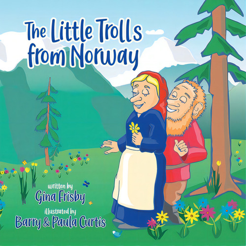 Little Trolls From Norway, De Frisby, Gina. Editorial Tellwell Talent, Tapa Blanda En Inglés