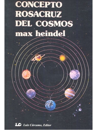 Concepto Rosacruz Del Cosmos - Heindel, Max