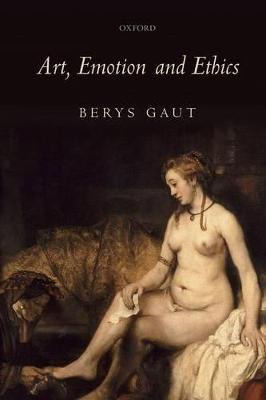Libro Art, Emotion And Ethics - Berys Gaut