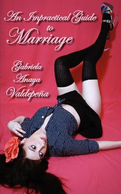 Libro An Impractical Guide To Marriage - Valdepe A., Gabr...