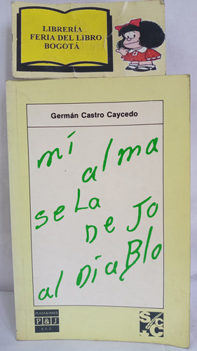 Mi Alma Se La Dejo Al Diablo - Germán Castro Caycedo - 1987