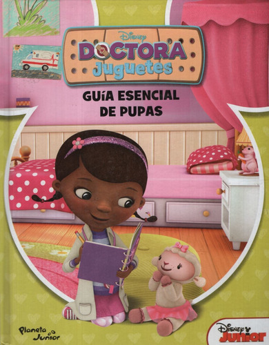 Guía Mesencial De Pupas - Doctora Juguetes, De Disney. Editorial Planeta, Tapa Blanda En Español, 2015