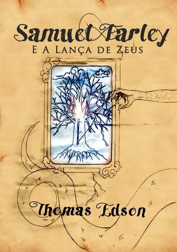 Samuel Farley: E A Lança De Zeus, De Thomas Edson. Série Não Aplicável, Vol. 1. Editora Clube De Autores, Capa Mole, Edição 1 Em Português, 2014