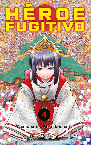 Heroe Fugitivo Nã⺠04, De Matsui, Yusei. Editorial Planeta Cómic, Tapa Blanda En Español