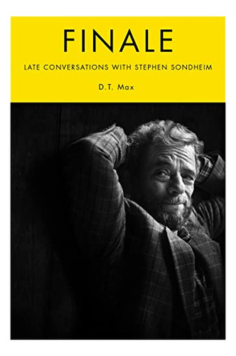 Book : Finale Late Conversations With Stephen Sondheim -...