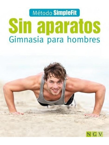 Sin Aparatos - Gimnasia Para Hombres - Varios Autores