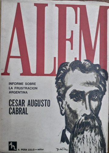 5784 Alem. Informe Sobre La Frustración Argentina- Cabral, C