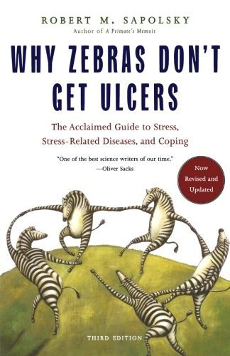 Why Zebras Don't Get Ulcers, Third Edition, De Robert M. Sapolsky. Editorial Holt Paperbacks, Tapa Blanda En Inglés, 0000