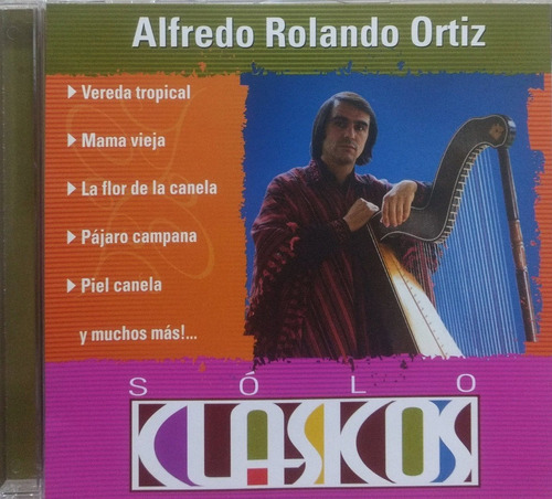 Alfredo Rolando Ortiz - Sólo Clásicos