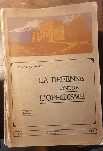  La Defense Contre L'ophidisme - Dr Vital Brazil 1914 - B9