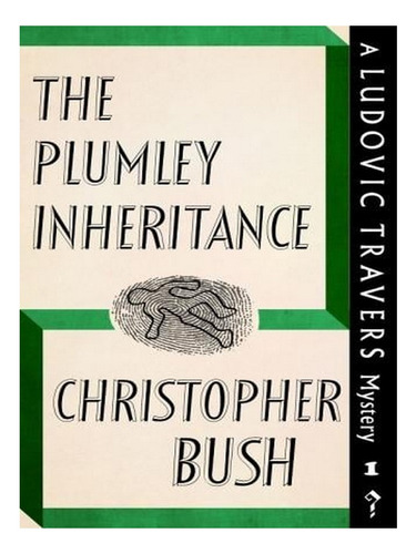 The Plumley Inheritance: A Ludovic Travers Mystery - T. Ew06