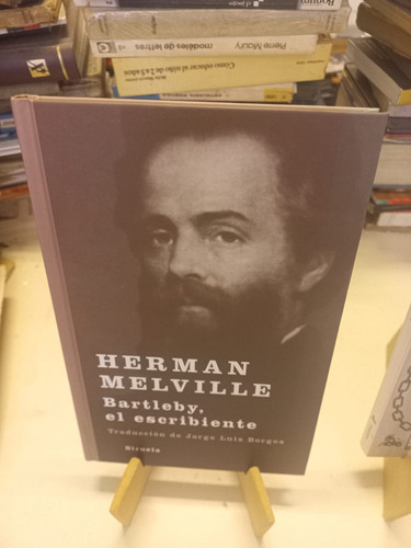 Herman Melville - Bartleby El Escribiente - Siruela
