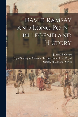 Libro David Ramsay And Long Point In Legend And History -...