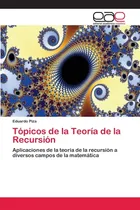 Comprar Libro: Tópicos De La Teoría De La Recursión: Aplicaciones De