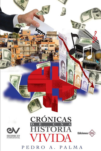 Libro: Crónicas De Una Historia Vivida (spanish Edition)
