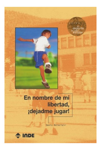 En Nombre De Mi Libertad Dejadme Jugar !