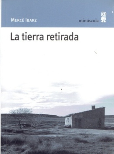 La Tierra Retirada - Ibarz Merce