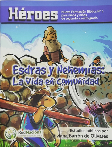 Escuela Bíblica Héroes 5 Esdras Y Nehemías Red De Maest 