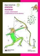 Libro Ciencia Nuclear Energíacolección Ciencia Que Ladra