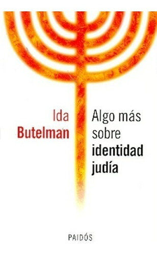 Algo Mas Sobre La Identidad Judia - Butelman Ida (libro)