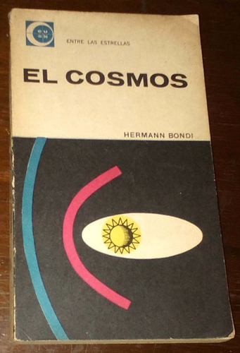 Hermann Bondi El Cosmos Eudeba Buenos Aires 1964