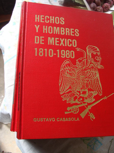 Libro Hechos Y Hombres De Mexico 1810-1980 , Gustavo Casa So