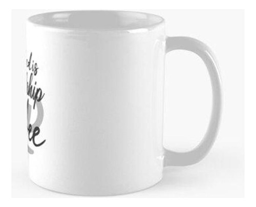 Taza Todo Lo Que Necesito Es Amistad Y Regalo De Café Calida